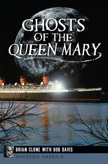 Ghosts of the Queen Mary - Paperback