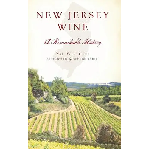New Jersey Wine: A Remarkable History - Hardcover