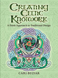 Creating Celtic Knotwork: A Fresh Approach to Traditional Design - Paperback