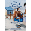 The Shattered Curling Stone - Hardcover