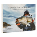 Seasons of the Striper: Pursuing the Great American Gamefish - Hardcover