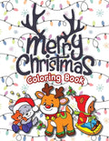 Merry Christmas Coloring Book: (Ages 4-8) Santa Claus, Reindeer, Christmas Trees, Presents, Elves, and More! (Christmas Gift for Kids, Grandkids, Hol - Paperback