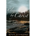Cleansed by Christ: 50 Devotions for Your Emotions - Paperback