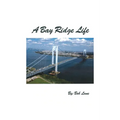 A Bay Ridge Life - Paperback