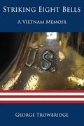 Striking Eight Bells: A Vietnam Memoir - Paperback