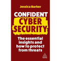 Confident Cyber Security: The Essential Insights and How to Protect from Threats - Hardcover