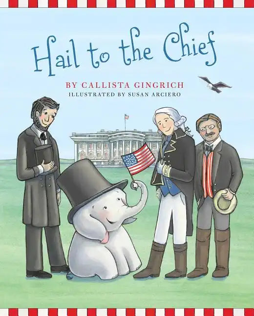 Hail to the Chief - Hardcover