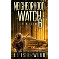 Neighborhood Watch 6: After the EMP - Paperback
