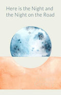 Here is the Night and the Night on the Road - Paperback