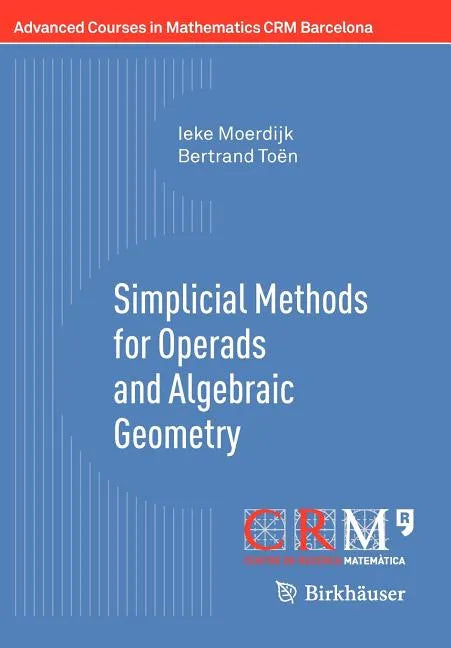 Simplicial Methods for Operads and Algebraic Geometry - Paperback