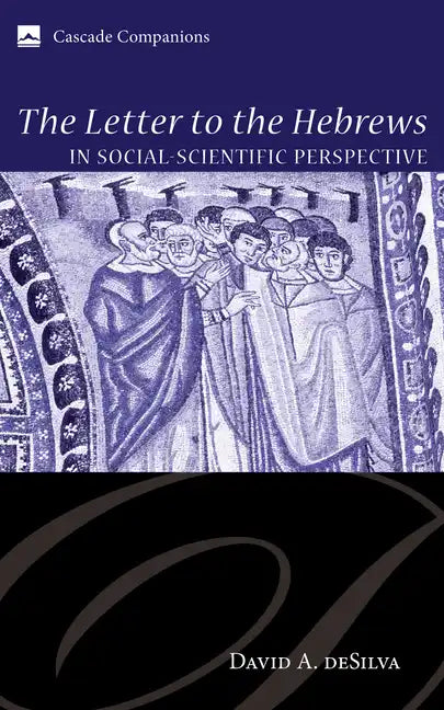 The Letter to the Hebrews in Social-Scientific Perspective - Paperback