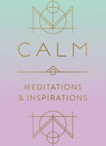 Calm: Meditations and Inspirations - Hardcover