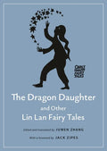 The Dragon Daughter and Other Lin LAN Fairy Tales - Paperback