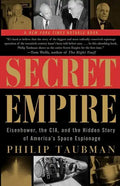 Secret Empire: Eisenhower, the CIA, and the Hidden Story of America's Space Espionage - Paperback