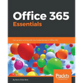 Office 365 Essentials: Get up and running with the fundamentals of Office 365 - Paperback