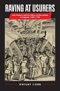 Raving at Usurers: Anti-Finance and the Ethics of Uncertainty in England, 1690-1750 - Hardcover