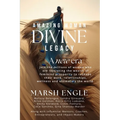 Amazing Woman Divine Legacy: A New Era of Feminine Prosperity - Paperback