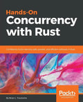 Hands-On Concurrency with Rust: Confidently build memory-safe, parallel, and efficient software in Rust - Paperback