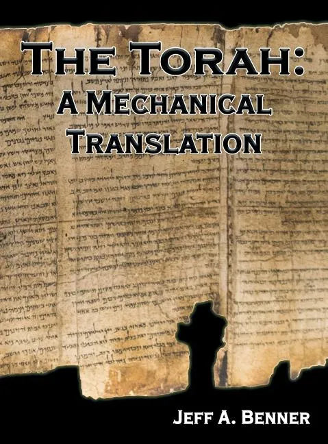 The Torah: A Mechanical Translation - Hardcover
