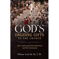 God's Ongoing Gifts to the Church: Issues Confronting Ecclesial Movements and New Communities - Paperback
