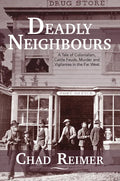 Deadly Neighbours: A Story of Colonialism, Cattle Theft, Murder and Vigilante Violence - Paperback