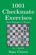 1001 Checkmate Exercises: From Beginner to Winner - Paperback