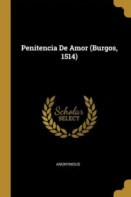 Penitencia De Amor (Burgos, 1514) - Paperback