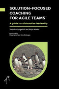Solution-Focused Coaching For Agile Teams: A guide to collaborative leadership - Paperback
