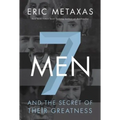 7 Men: And the Secret of Their Greatness - Paperback