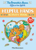 The Berenstain Bears Gifts of the Spirit Helpful Hands Activity Book (Berenstain Bears) - Paperback
