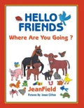 Hello Friends: Where Are You Going? - Paperback