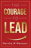 The Courage to Lead - Paperback