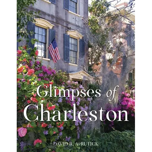 Glimpses of Charleston - Hardcover