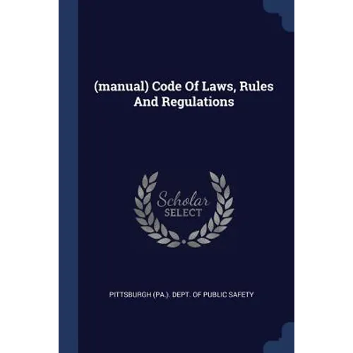 (manual) Code Of Laws, Rules And Regulations - Paperback