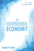 The Eschatological Economy - Paperback