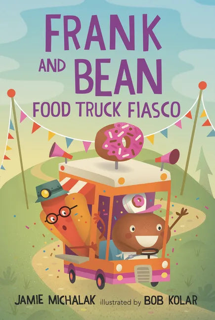 Frank and Bean: Food Truck Fiasco - Hardcover