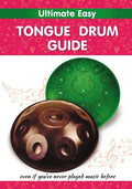 Ultimate Easy Tongue Drum Guide: Even if you've never played music before - Paperback