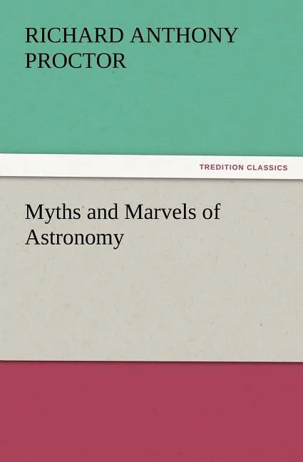 Myths and Marvels of Astronomy - Paperback