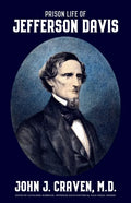 Prison Life of Jefferson Davis - Paperback