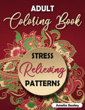 Amazing Patterns Adult Coloring Book: Mindful Patterns Coloring Book for Adults - Paperback