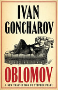 Oblomov: New Translation: Newly Translated and Annotated with an Introduction by Professor Galya Diment, University of Washington (Alma Classics Everg - Paperback