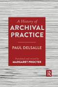 A History of Archival Practice - Paperback