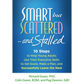 Smart But Scattered--And Stalled: 10 Steps to Help Young Adults Use Their Executive Skills to Set Goals, Make a Plan, and Successfully Leave the Nest - Paperback