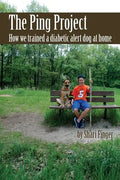 The Ping Project: How we trained a diabetic alert dog at home - Paperback