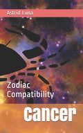 Cancer: Zodiac Compatibility - Paperback