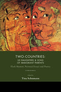 Two-Countries: U.S. Daughters and Sons of Immigrant Parents - Paperback