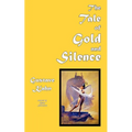 The Tale of Gold and Silence - Paperback