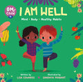 Om Child: I Am Well: Mind, Body, and Healthy Habits - Board Book