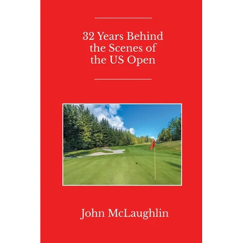 32 Years Behind the Scenes of the US Open - Paperback