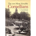The 100 Most Notable Cornellians - Hardcover